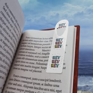 Motivational Bookmark - "Hey Hey Hey" Design - Perfect Gift for Book Lovers